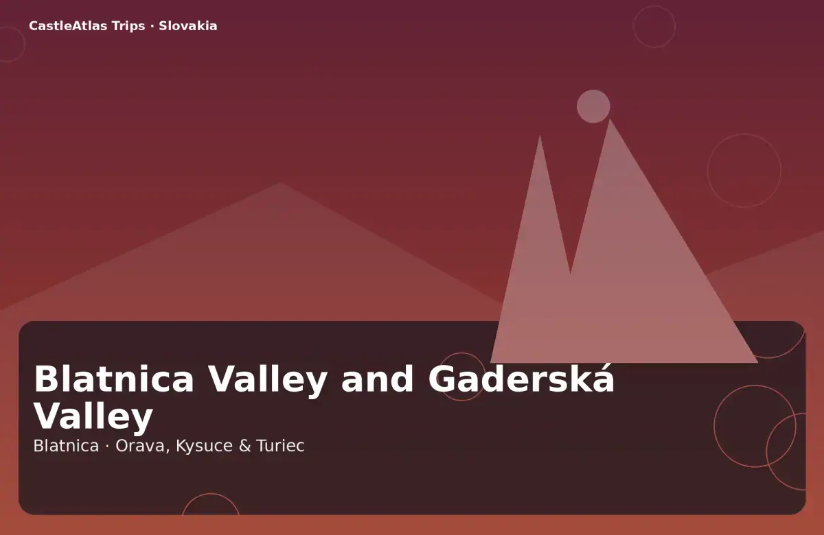 Blatnica Valley and Gaderská Valley