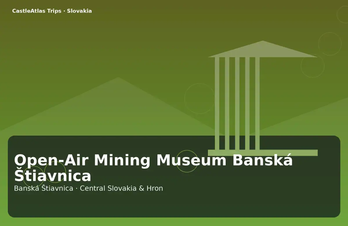 Open-Air Mining Museum Banská Štiavnica